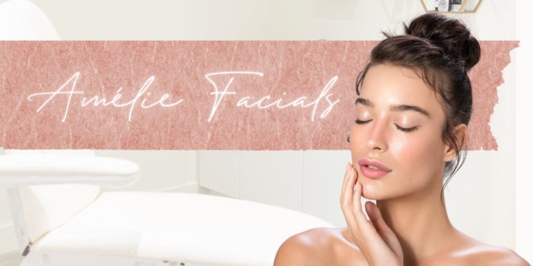 Unveil Your Best Skin: Discover the Range of Facials at Amélie Med Spa