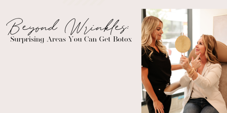 Beyond Wrinkles: Surprising Areas You Can Get Botox