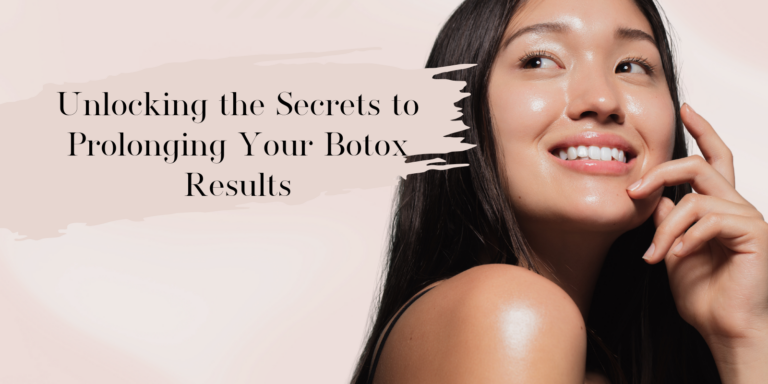 unlocking the secrets to prolonging your botox results